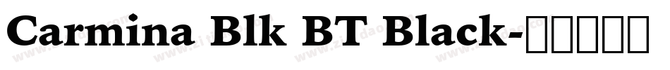 Carmina Blk BT Black字体转换